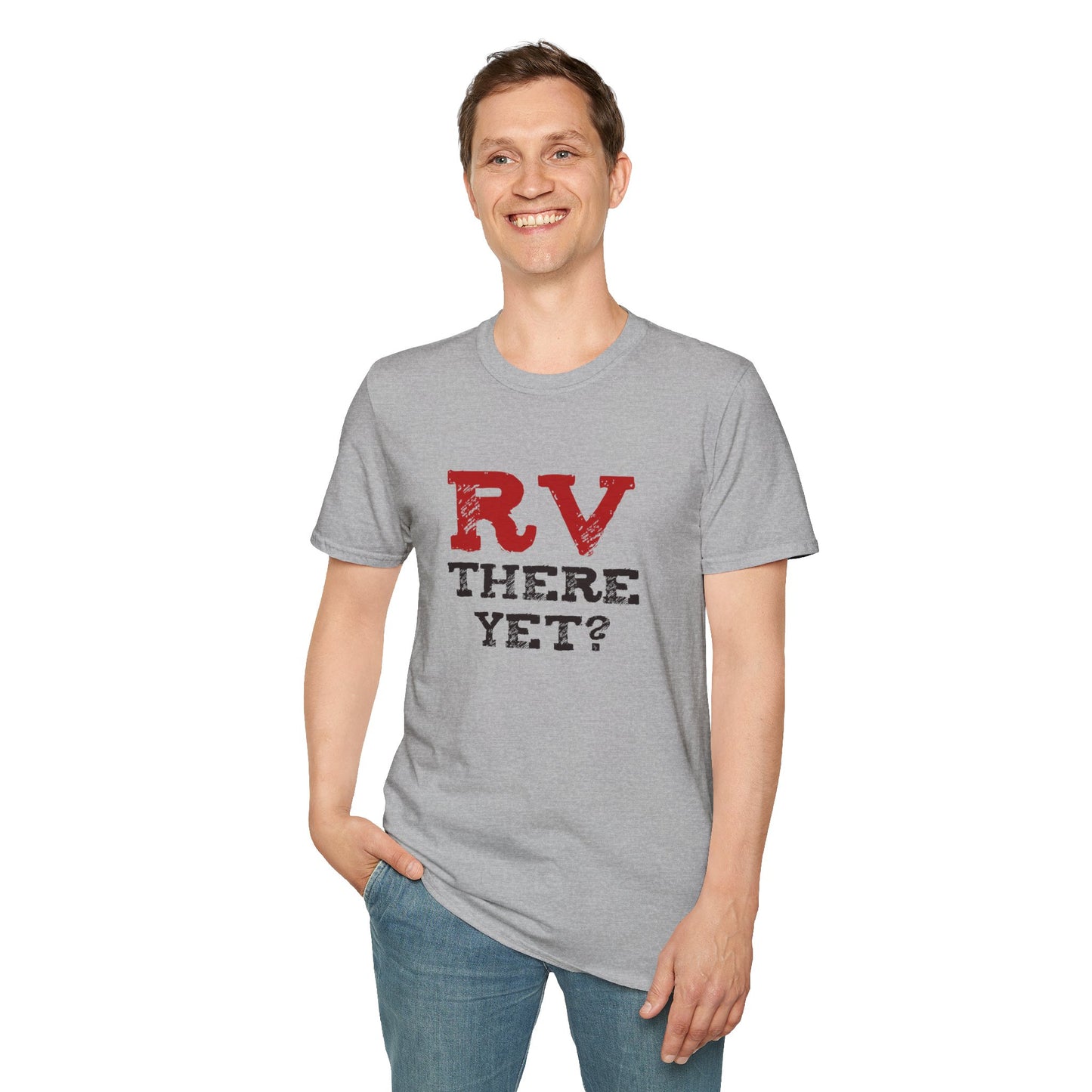 RV There Yet? Unisex T-Shirt | Perfect Travel Gift, Camping Tee, Vacation Wear, Road Trip Fun, Outdoor Adventure Shirt