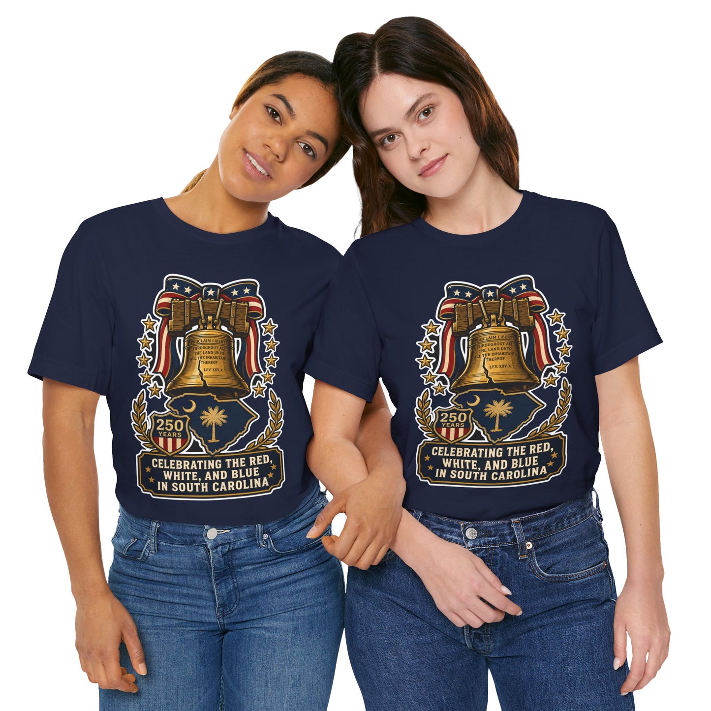 Liberty Bell South Carolina T-Shirt — "Celebrating the Red, White, and Blue" 250th Anniversary