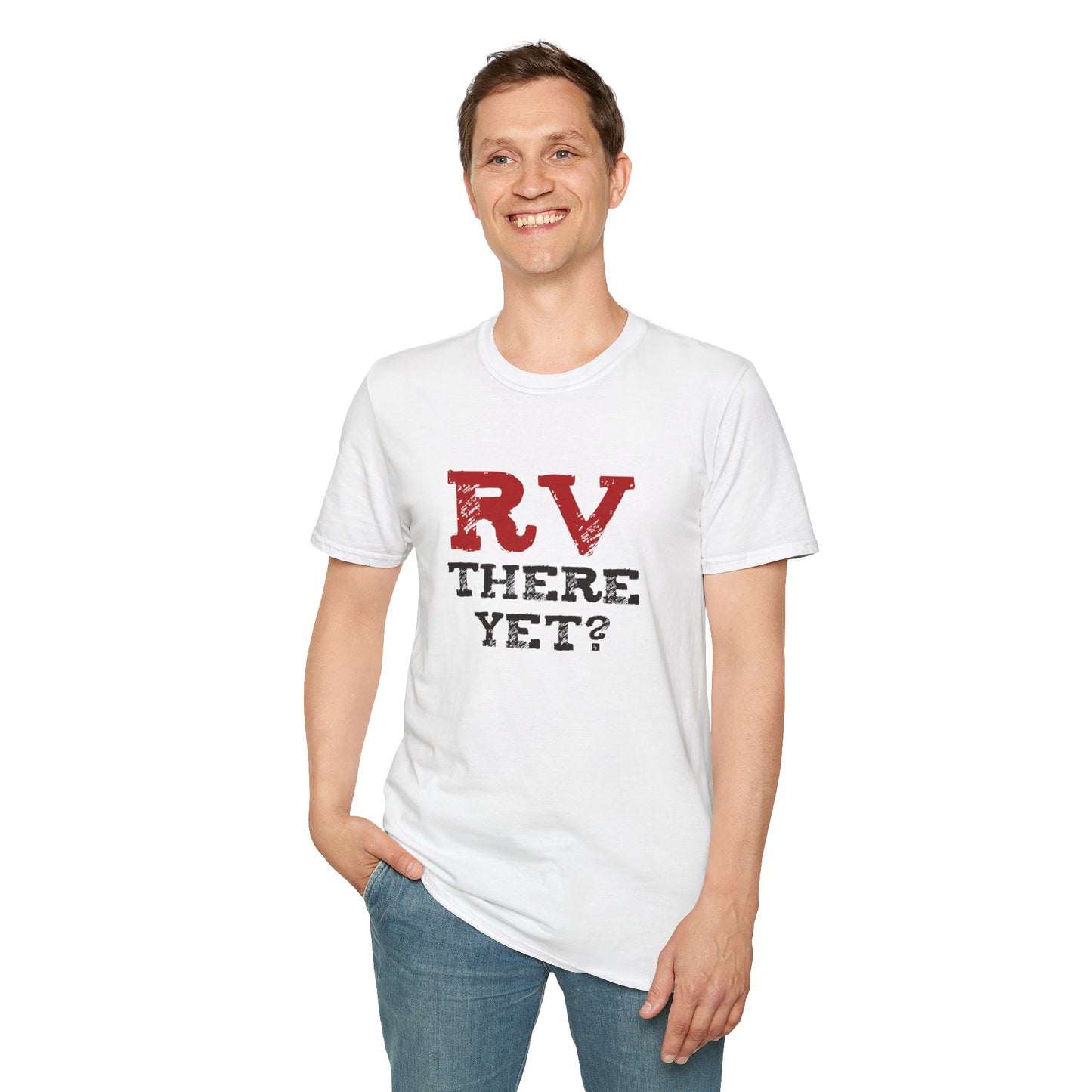 RV There Yet? Unisex T-Shirt | Perfect Travel Gift, Camping Tee, Vacation Wear, Road Trip Fun, Outdoor Adventure Shirt