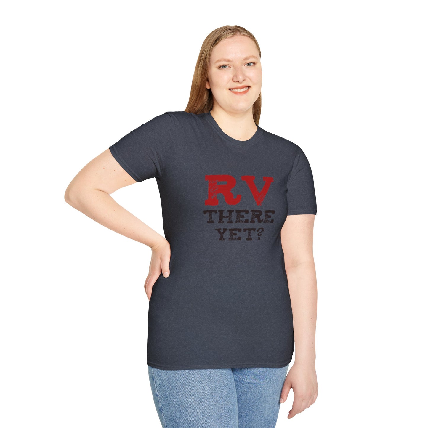 RV There Yet? Unisex T-Shirt | Perfect Travel Gift, Camping Tee, Vacation Wear, Road Trip Fun, Outdoor Adventure Shirt