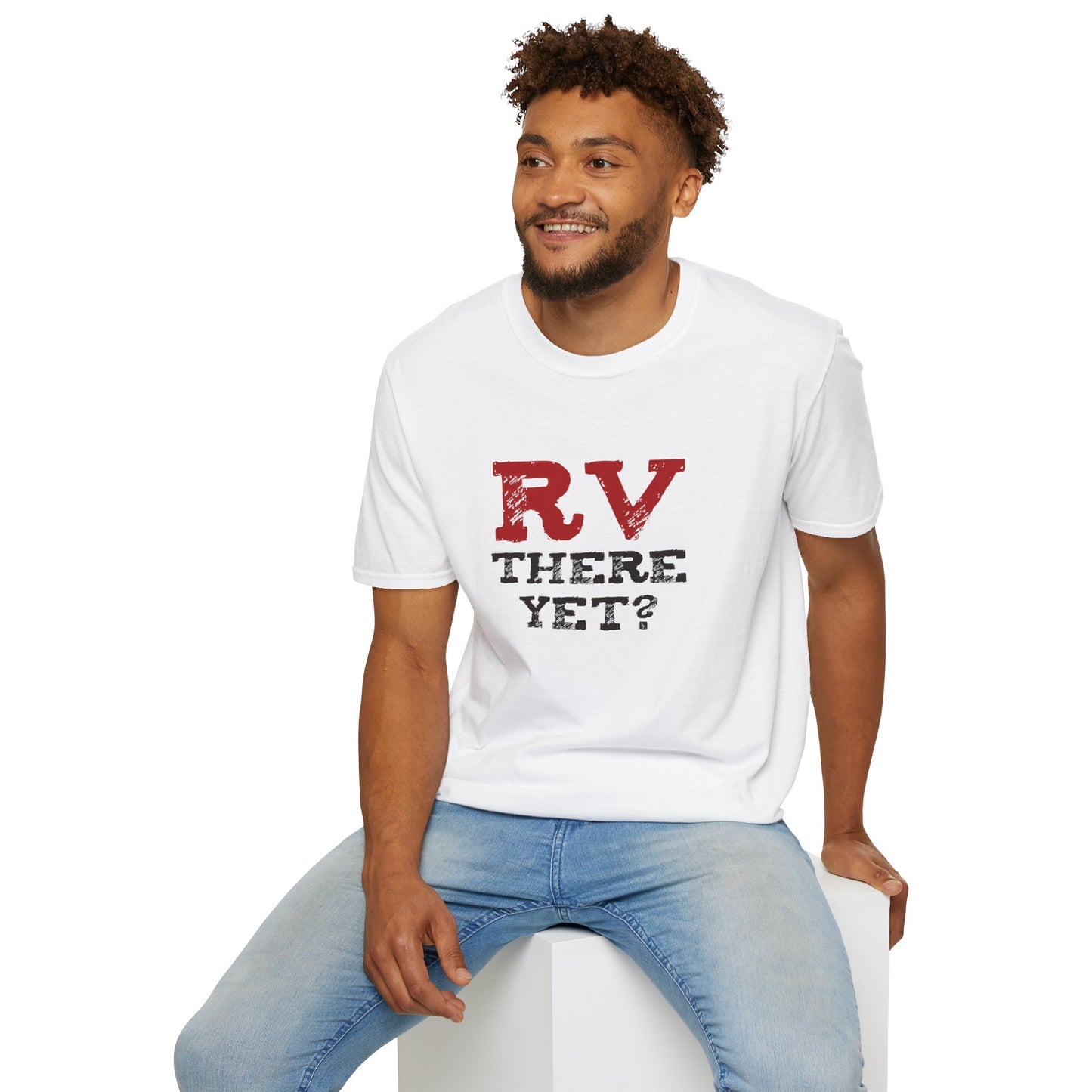 RV There Yet? Unisex T-Shirt | Perfect Travel Gift, Camping Tee, Vacation Wear, Road Trip Fun, Outdoor Adventure Shirt