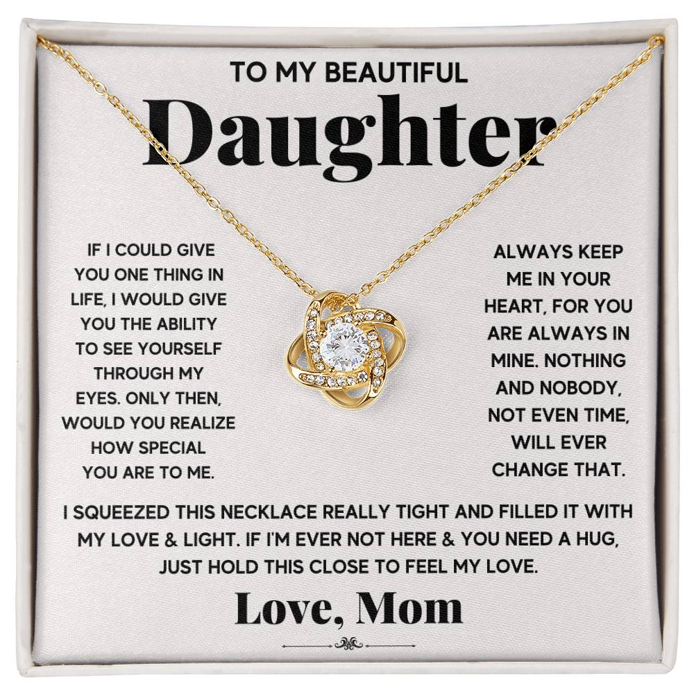 To My Beautiful Daughter Love Knot Necklace Gift from Mom - Just Hold This To Feel My Love