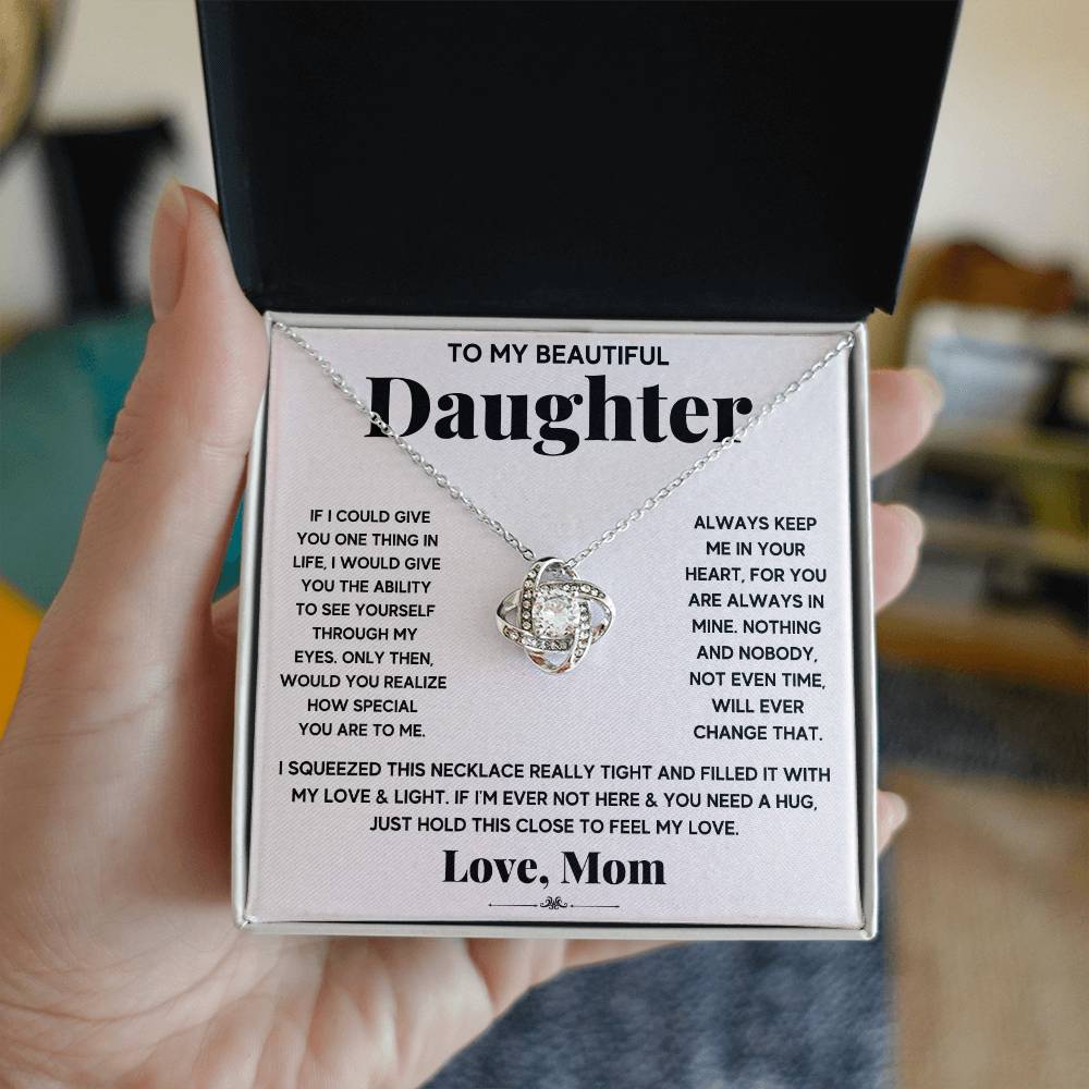 To My Beautiful Daughter Love Knot Necklace Gift from Mom - Just Hold This To Feel My Love