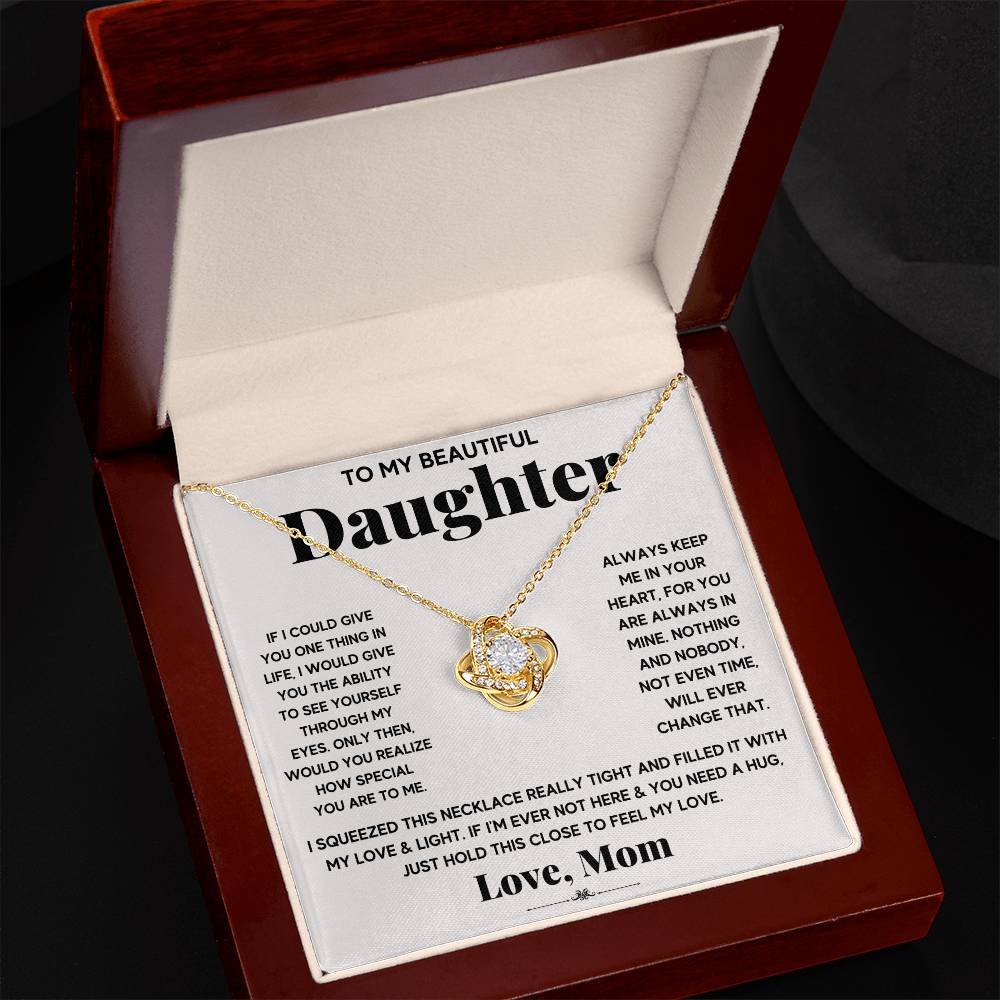 To My Beautiful Daughter Love Knot Necklace Gift from Mom - Just Hold This To Feel My Love