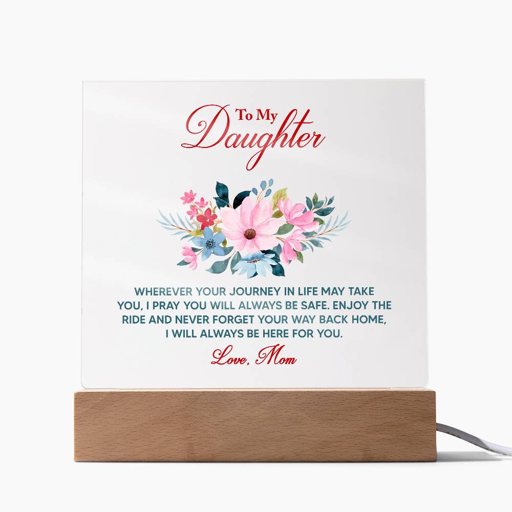 To My Daughter – Always Here For You - Acrylic LED Plaque Gift from Mom