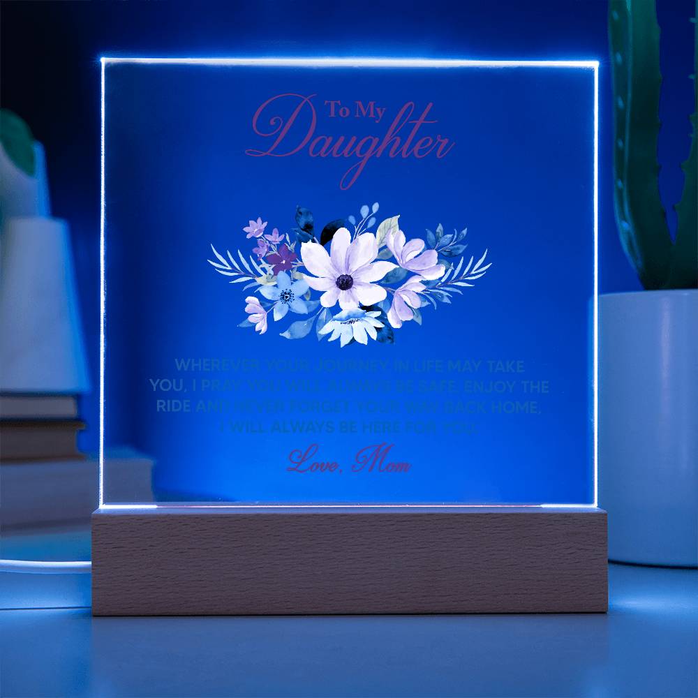 To My Daughter – Always Here For You - Acrylic LED Plaque Gift from Mom