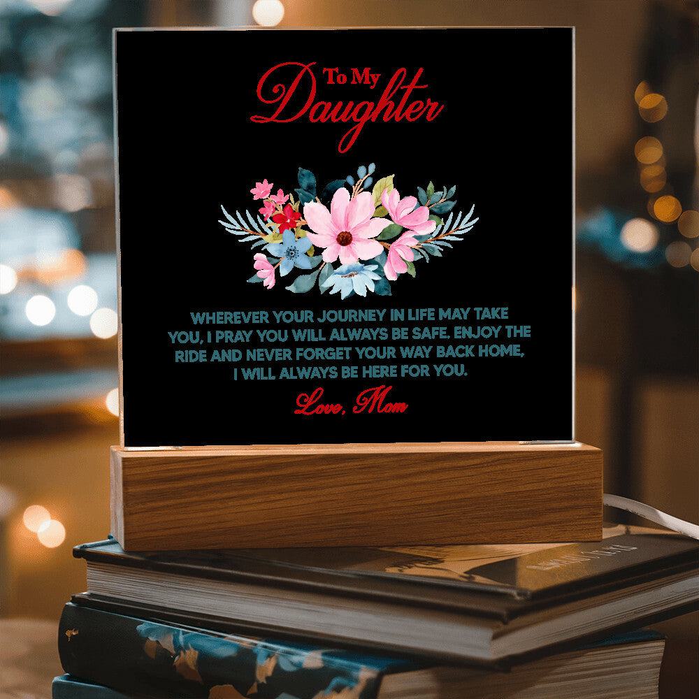 To My Daughter – Always Here For You - Acrylic LED Plaque Gift from Mom