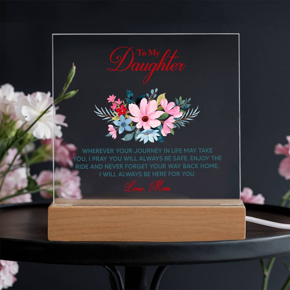 To My Daughter – Always Here For You - Acrylic LED Plaque Gift from Mom