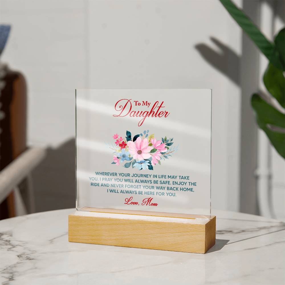 To My Daughter – Always Here For You - Acrylic LED Plaque Gift from Mom