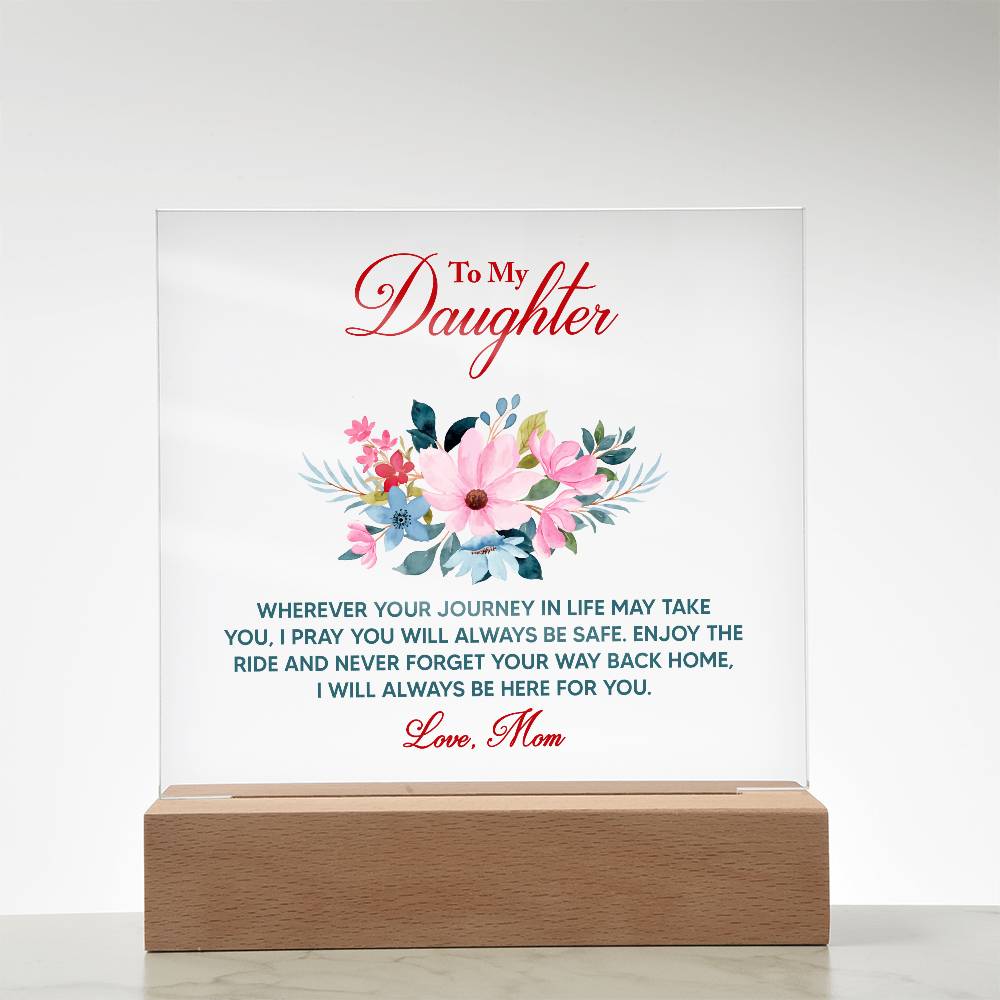 To My Daughter – Always Here For You - Acrylic LED Plaque Gift from Mom