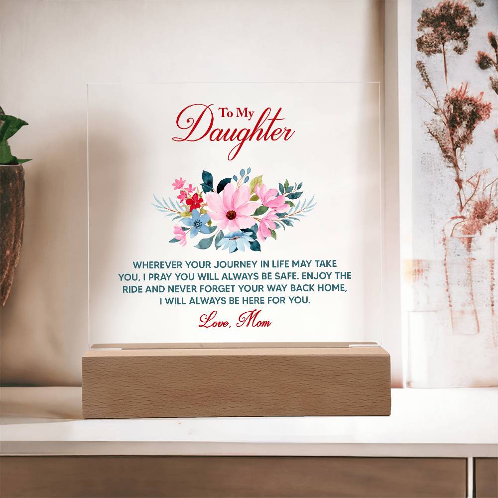 To My Daughter – Always Here For You - Acrylic LED Plaque Gift from Mom