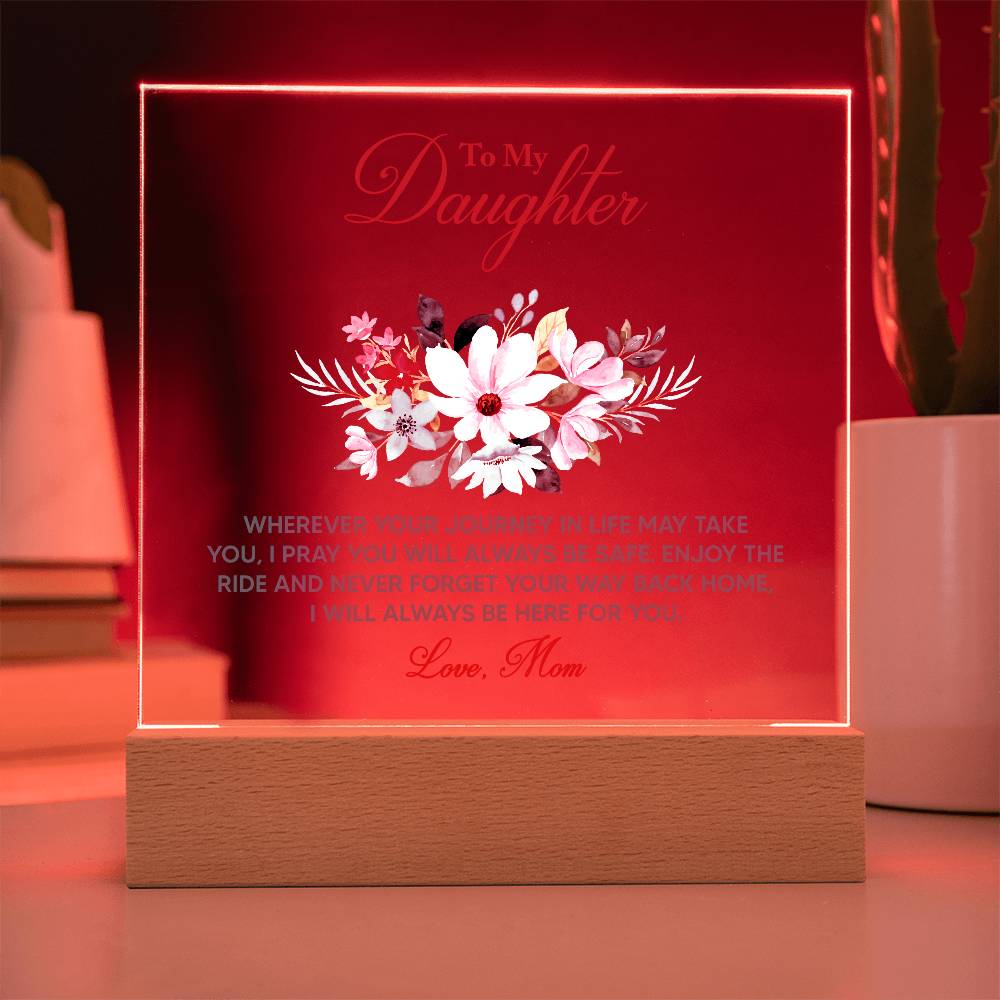 To My Daughter – Always Here For You - Acrylic LED Plaque Gift from Mom