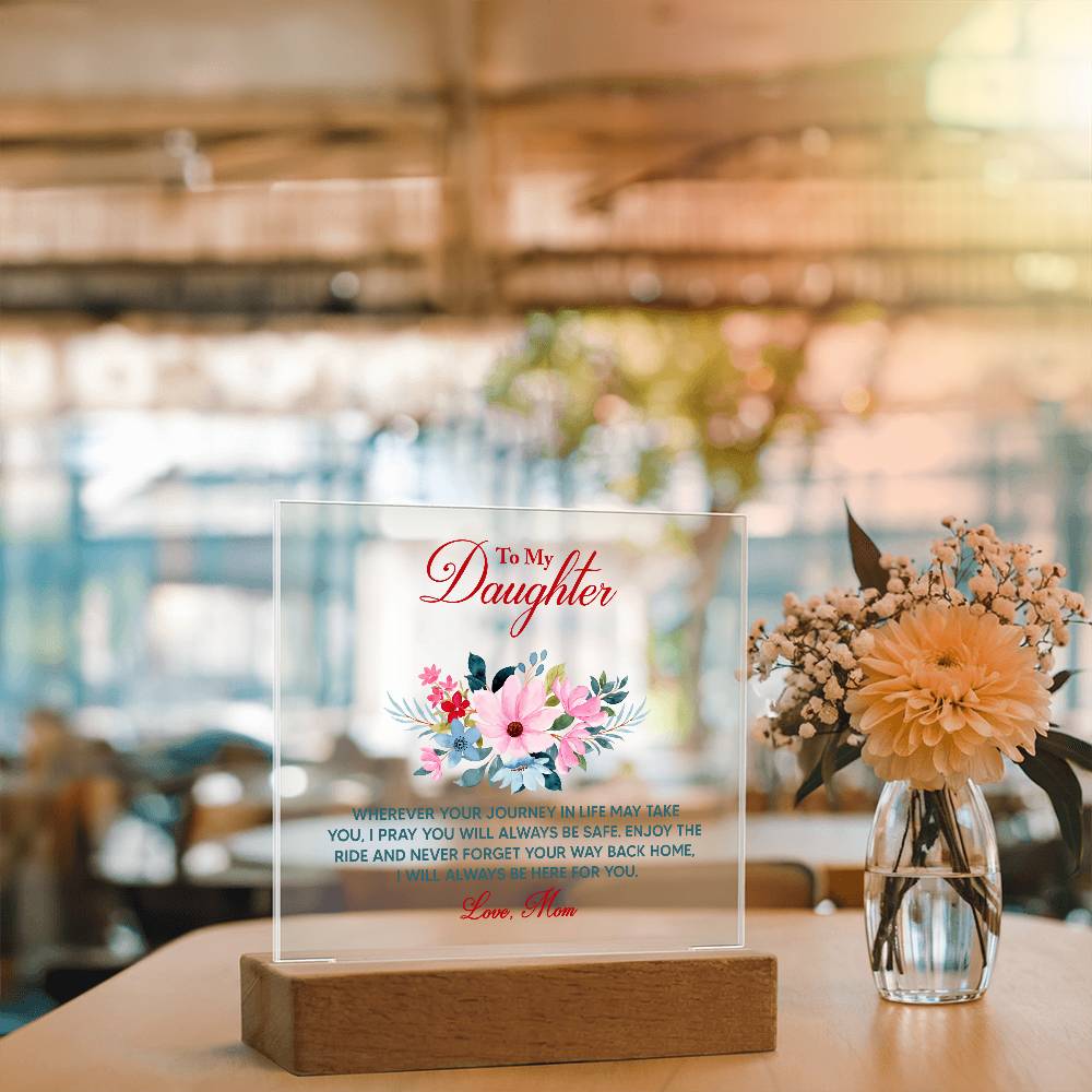To My Daughter – Always Here For You - Acrylic LED Plaque Gift from Mom