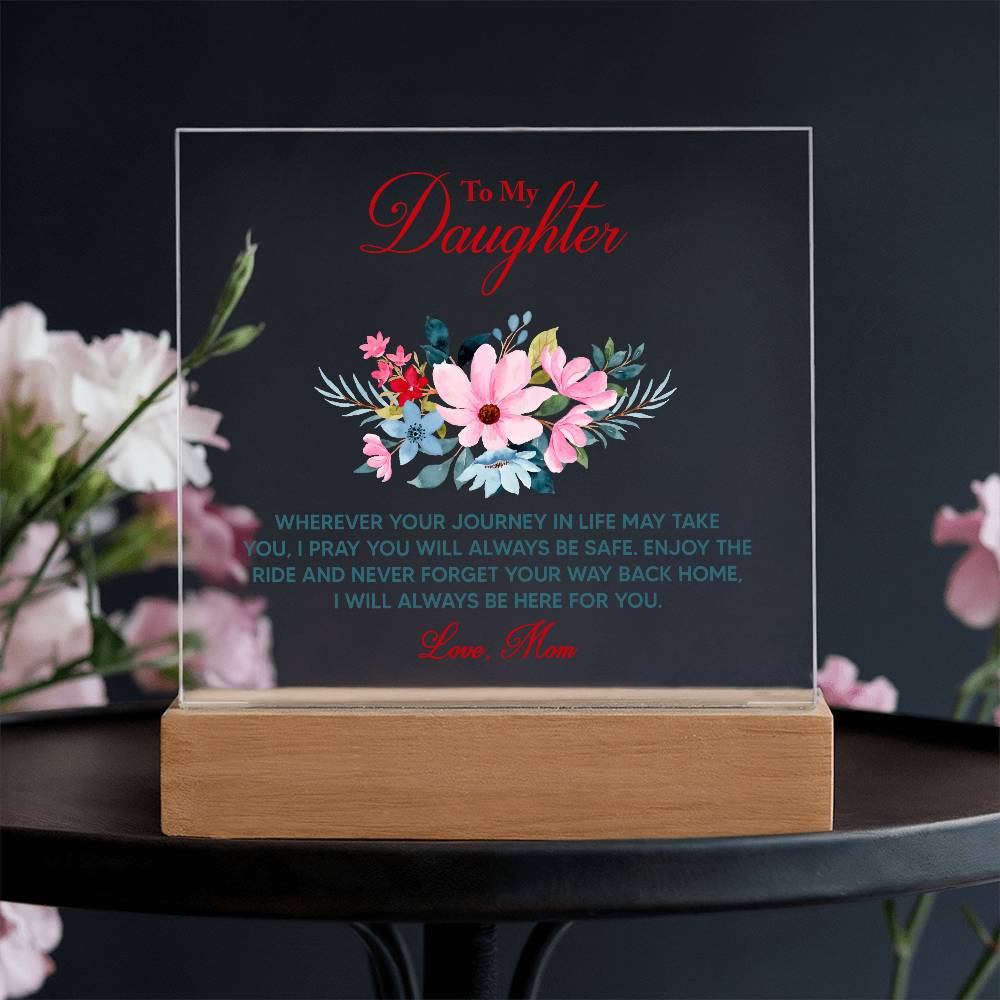 To My Daughter – Always Here For You - Acrylic LED Plaque Gift from Mom
