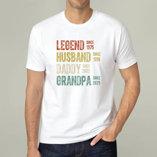 🎉 Legend. Husband. Daddy. Grandpa. — Personalized Milestone T-Shirt