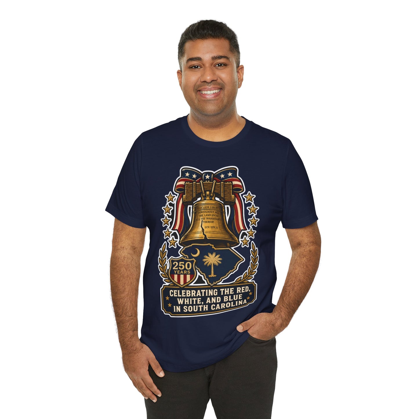 Liberty Bell South Carolina T-Shirt — "Celebrating the Red, White, and Blue" 250th Anniversary