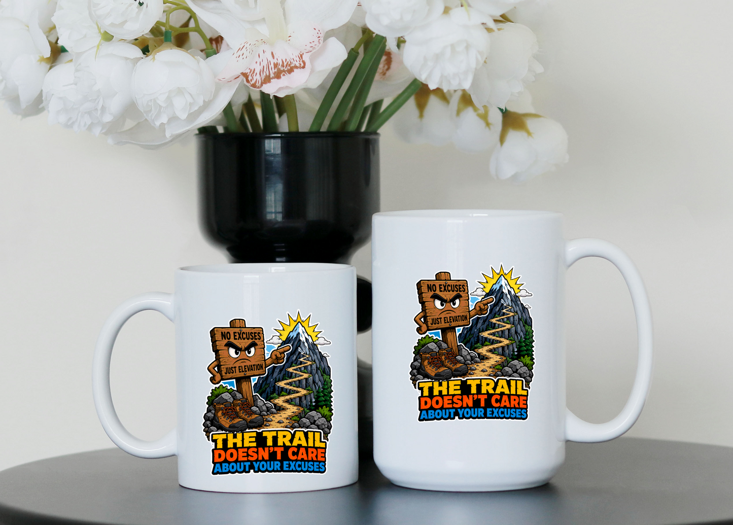 The Trail Doesn't Care About Your Excuses Mug | Hiking Mug | Mountain Coffee Mug | Trail Runner Gift | Camping Mug | Outdoor Adventure Gift