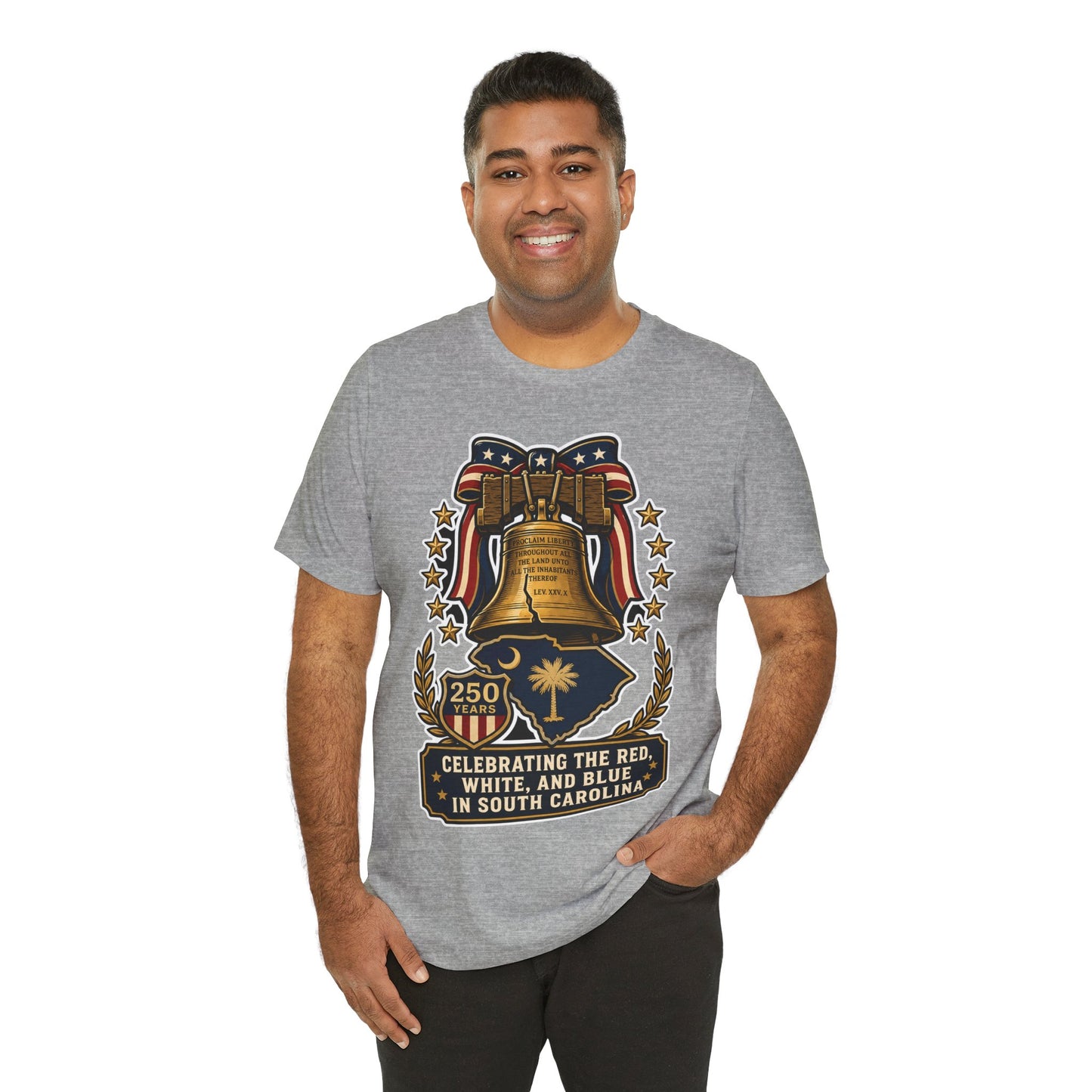 Liberty Bell South Carolina T-Shirt — "Celebrating the Red, White, and Blue" 250th Anniversary