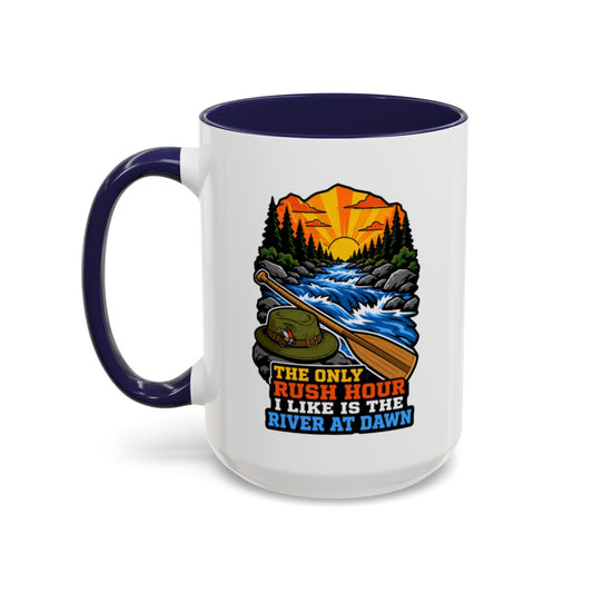 The Only Rush Hour I Like Is The River At Dawn Mug | Camping Mug | Canoeing Gift | Kayak Coffee Mug | Nature Lover Gift | Outdoor Mug
