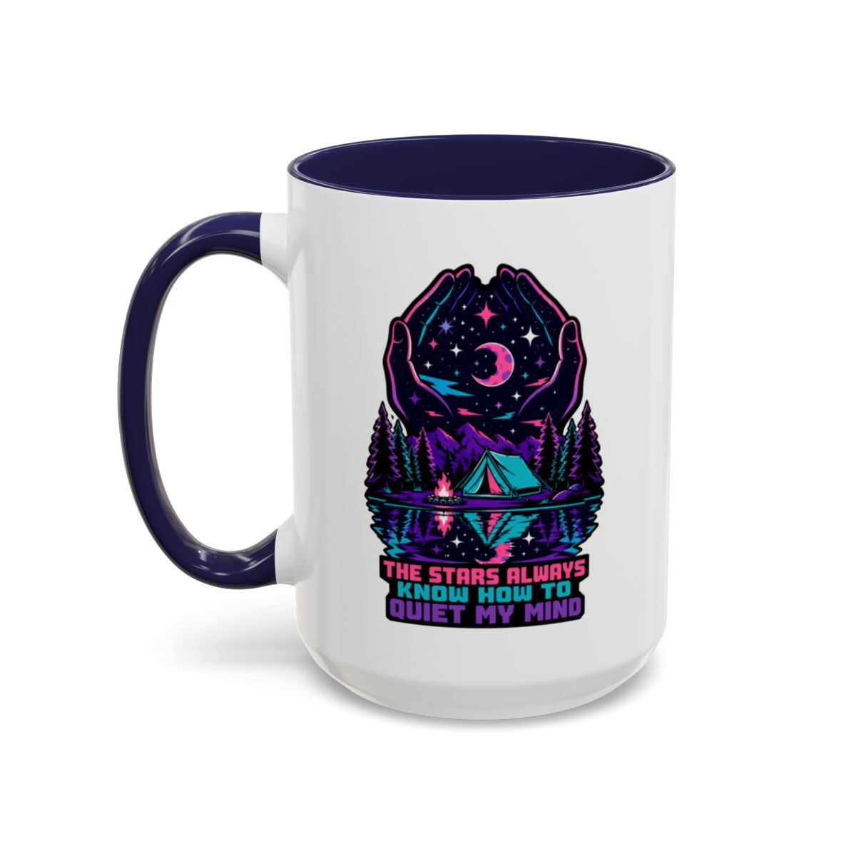 The Stars Always Know How to Quiet My Mind Mug | Camping Mug | Stargazing Gift | Nature Lover Coffee Mug | Hiking Gift | Outdoor Mug