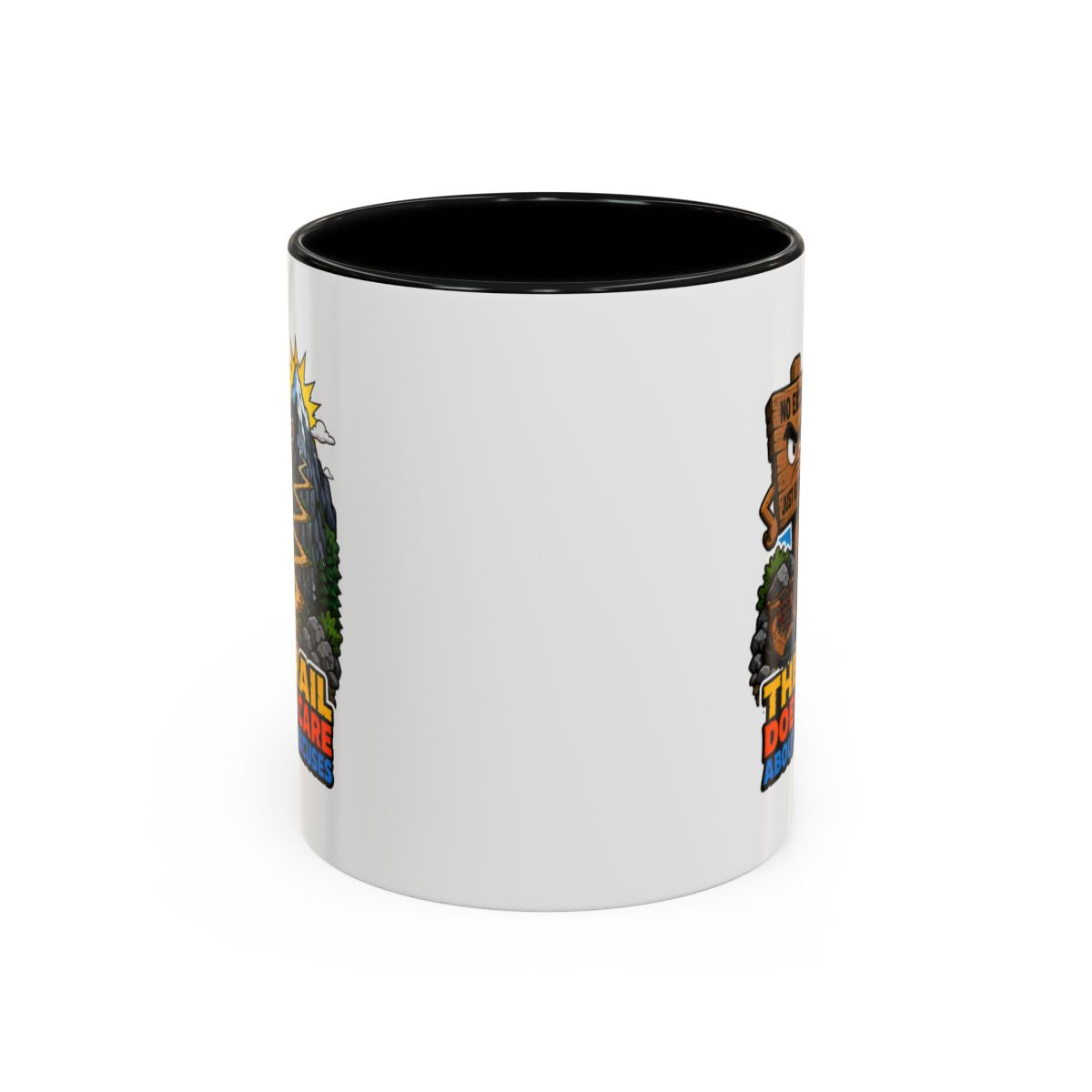 The Trail Doesn't Care About Your Excuses Mug | Hiking Mug | Mountain Coffee Mug | Trail Runner Gift | Camping Mug | Outdoor Adventure Gift