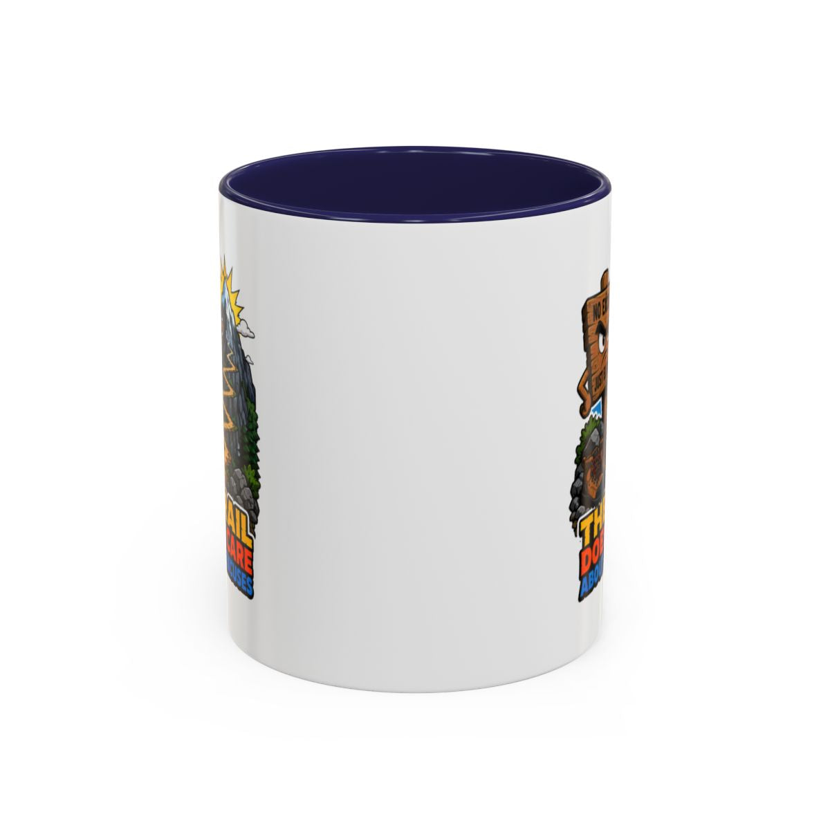 The Trail Doesn't Care About Your Excuses Mug | Hiking Mug | Mountain Coffee Mug | Trail Runner Gift | Camping Mug | Outdoor Adventure Gift