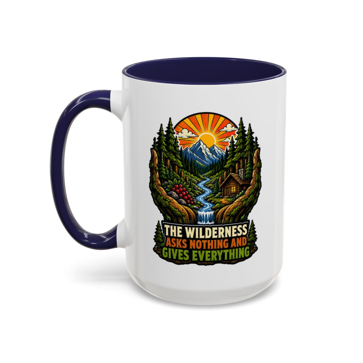 The Wilderness Asks Nothing and Gives Everything Mug | Nature Lover Mug | Camping Coffee Mug | Hiking Gift | Cabin Mug | Outdoor Adventure Gift