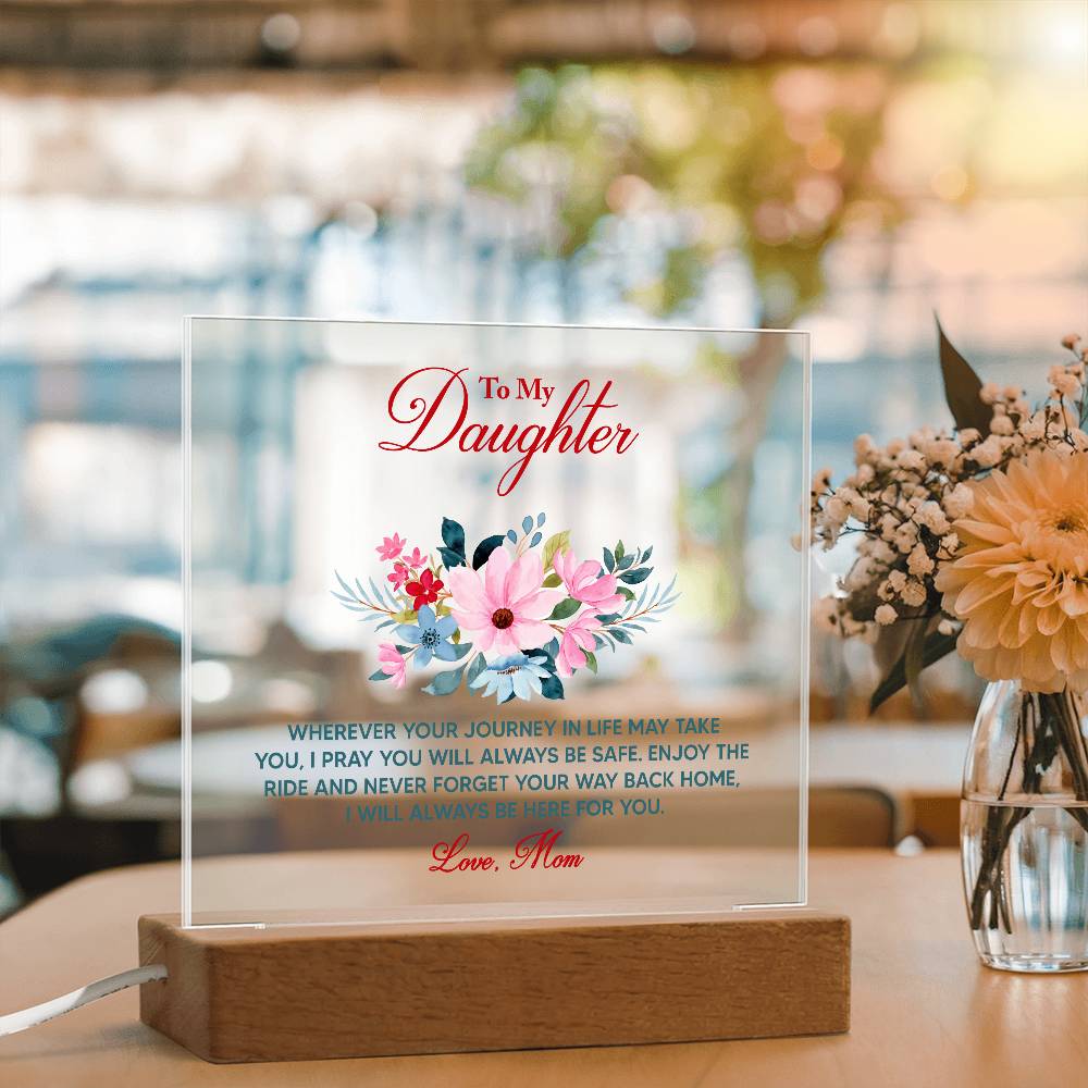 To My Daughter – Always Here For You - Acrylic LED Plaque Gift from Mom