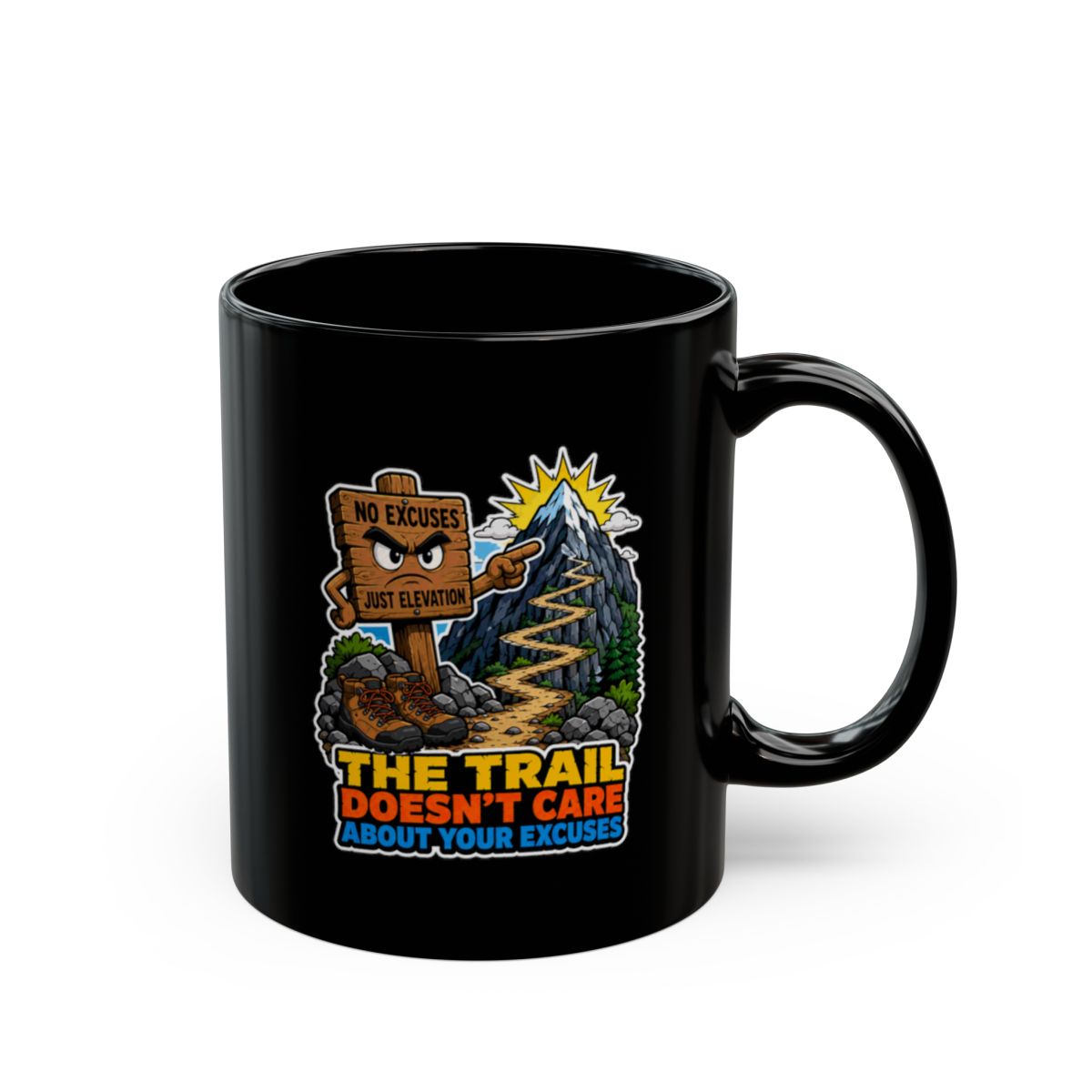 The Trail Doesn't Care About Your Excuses Mug | Hiking Mug | Mountain Coffee Mug | Trail Runner Gift | Camping Mug | Outdoor Adventure Gift