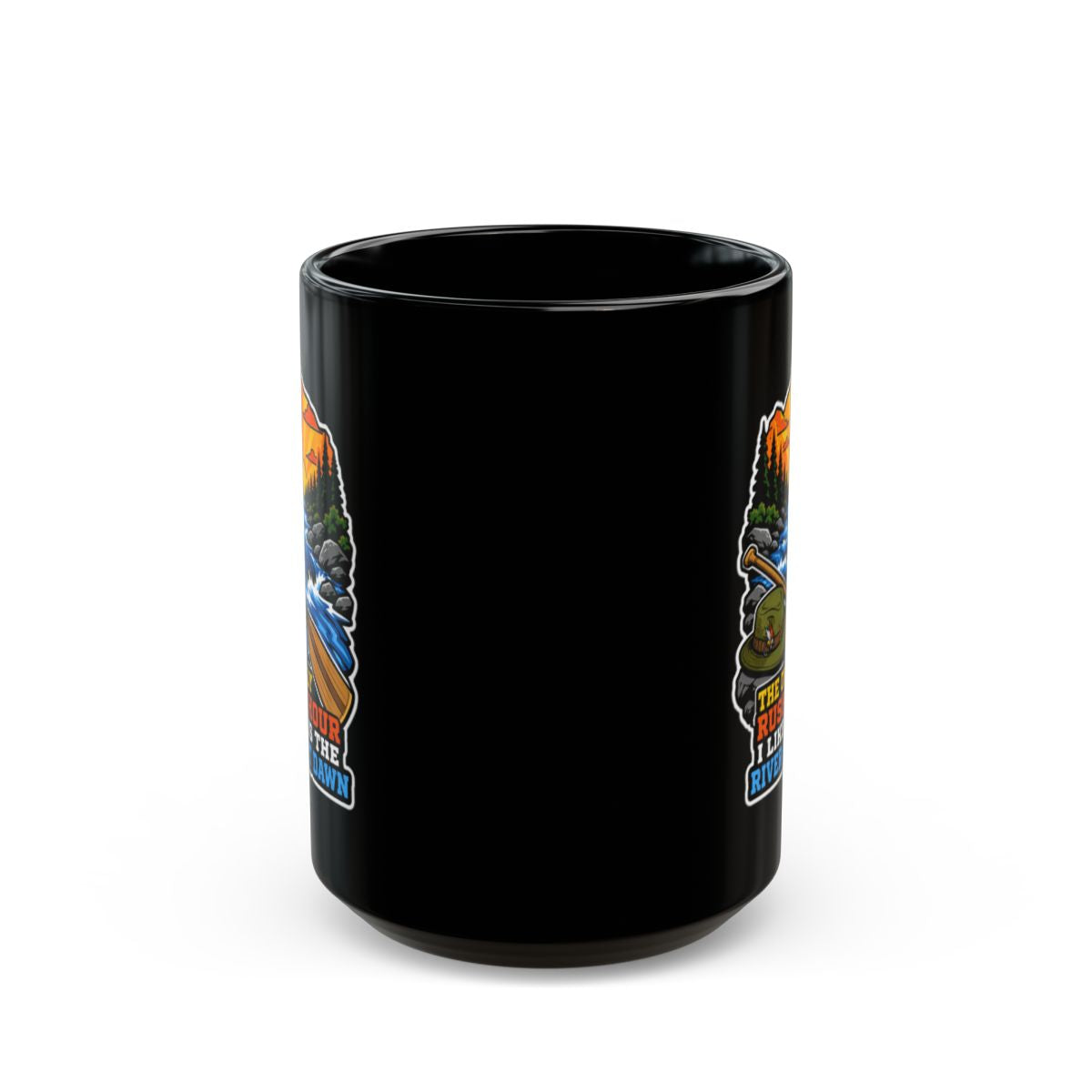 The Only Rush Hour I Like Is The River At Dawn Mug | Camping Mug | Canoeing Gift | Kayak Coffee Mug | Nature Lover Gift | Outdoor Mug